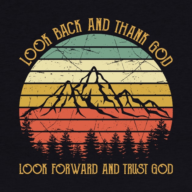 Vintage Christian Look Back And Thank God Look Forward And Trust God by GreggBartellStyle